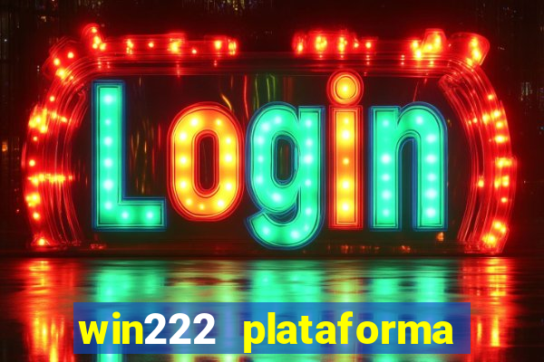 win222 plataforma de jogos